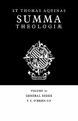 Summa Theologiae Index: Volume 61: General Index by Aquinas, Thomas