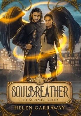 SoulBreather: Book One of the SoulMist Series by Garraway, Helen