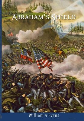 Abraham's Shield: Five Civil War Stories by Evans, William