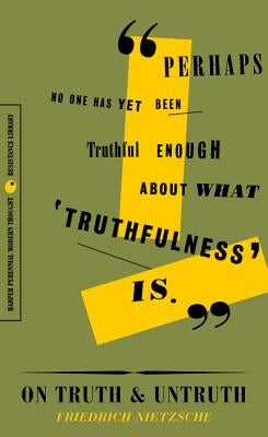On Truth and Untruth: Selected Writings by Nietzsche, Friedrich Wilhelm