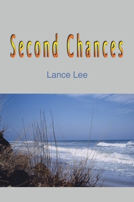 Second Chances by Lee, Lance