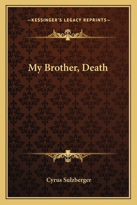 My Brother, Death by Sulzberger, Cyrus