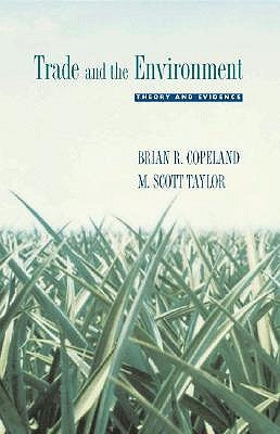 Trade and the Environment: Theory and Evidence by Copeland, Brian R.