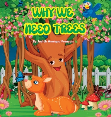 Why We Need Trees by François, Judith Annique
