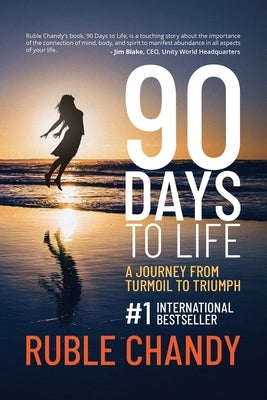 90 Days to Life: A Journey from Turmoil to Triumph by Chandy, Ruble