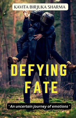 Defying Fate by Birjuka, Kavita