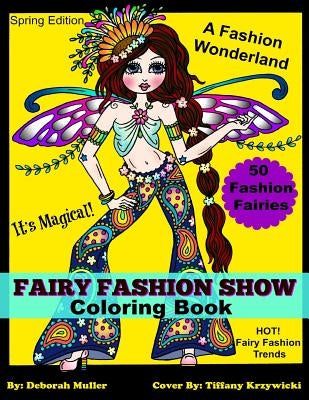 Fairy Fashion Show: Fairies showing off their latest fashions. Fun, whimsical fairies to make you smile! Artist Deborah Muller by Krzywicki, Tiffany