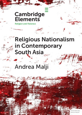 Religious Nationalism in Contemporary South Asia by Malji, Andrea