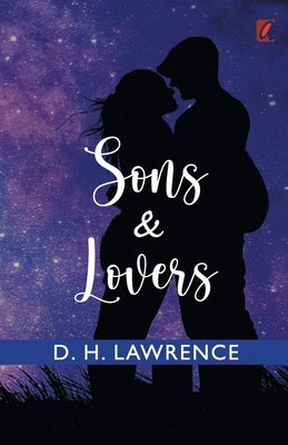 Sons and Lovers by Lawrence, D. H.