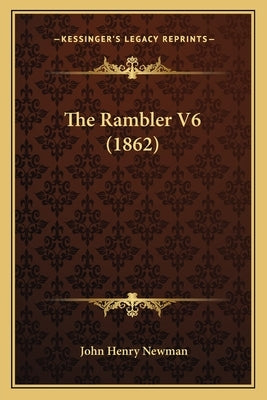 The Rambler V6 (1862) by Newman, John Henry