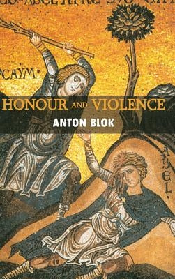 Honour and Violence by Blok, Anton