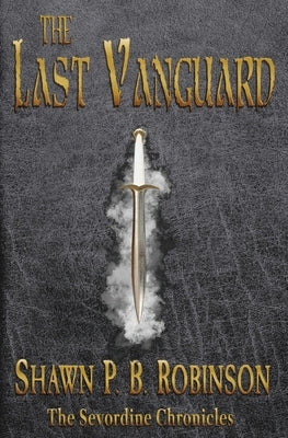 The Last Vanguard by Robinson, Shawn P. B.