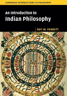 An Introduction to Indian Philosophy by Perrett, Roy W.