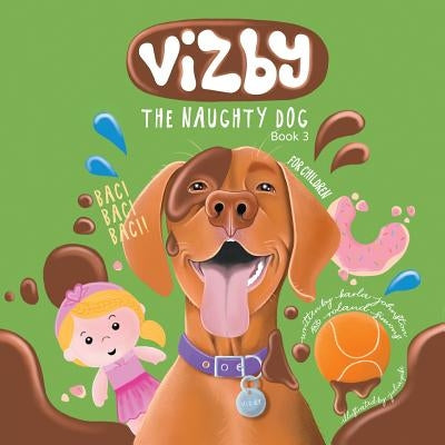 Vizby: The Naughty Dog - Book 3 by Johnston, Karla