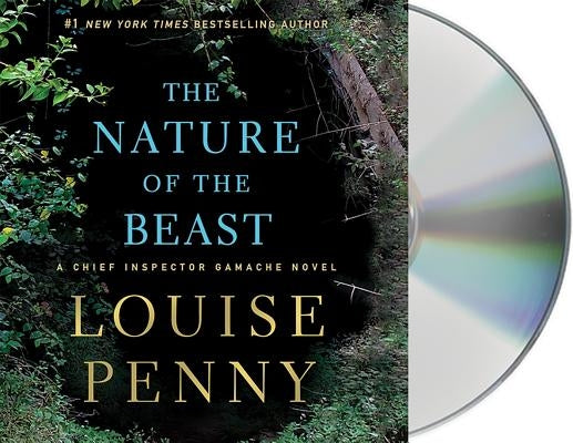 The Nature of the Beast: A Chief Inspector Gamache Novel by Penny, Louise