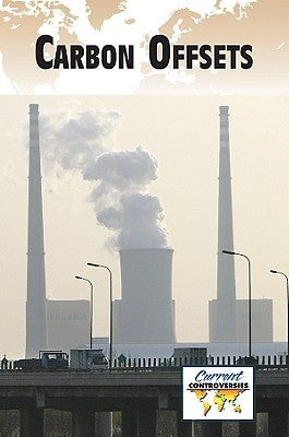Carbon Offsets by Miller, Debra A.
