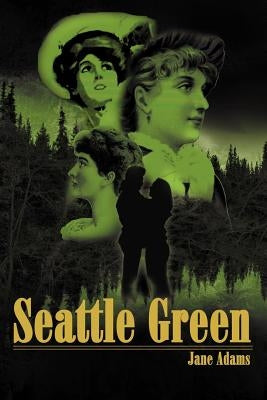 Seattle Green by Adams, Jane