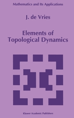 Elements of Topological Dynamics by de Vries, J.