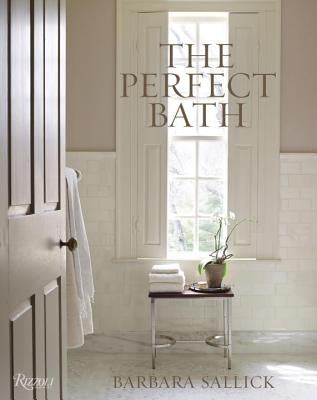 The Perfect Bath by Sallick, Barbara