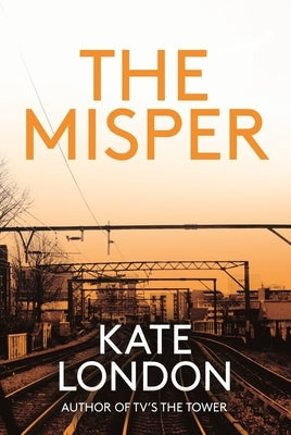 The Misper: Volume 4 by London, Kate