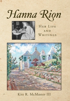 Hanna Rion: Her Life and Writings by McMaster, Kitt R., III