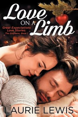 Love On A Limb: A Love Story For All Seasons by Lewis, Laurie