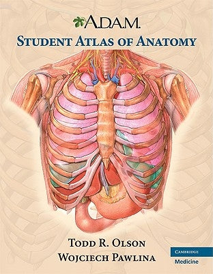 A.D.A.M. Student Atlas of Anatomy [With Access Code] by Olson, Todd R.