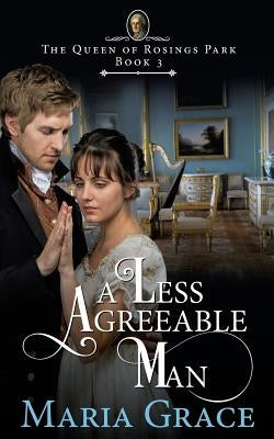 A Less Agreeable Man: A Pride and Prejudice Variation by Grace, Maria