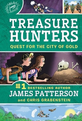 Treasure Hunters: Quest for the City of Gold by Patterson, James