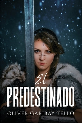El Predestinado by Oliver Garibay Tello