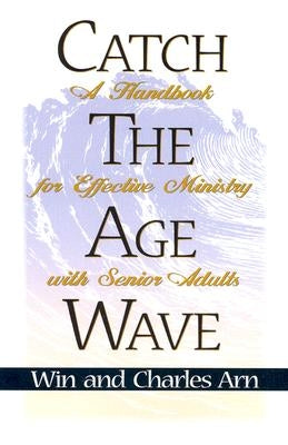Catch the Age Wave by Arn, Win