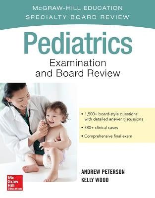 Pediatrics Examination and Board Review by Peterson, Andrew