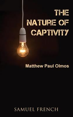 The Nature of Captivity by Olmos, Matthew Paul