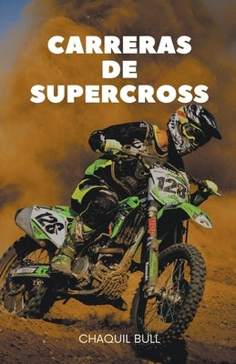 Carreras de supercross by Bull, Chaquil