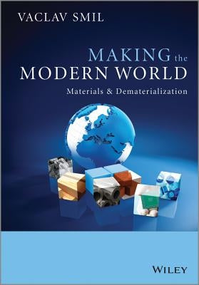 Making the Modern World by Smil, Vaclav
