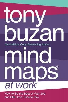 Mind Maps at Work by Buzan, Tony