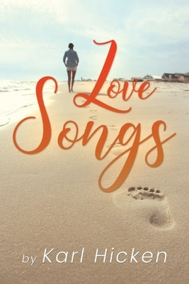 Love Songs by Hicken, Karl