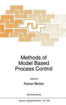 Methods of Model Based Process Control by Berber, R.
