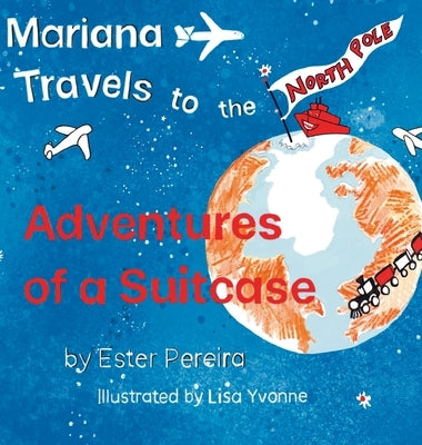 Mariana Travels to the North Pole by Pereira, Ester