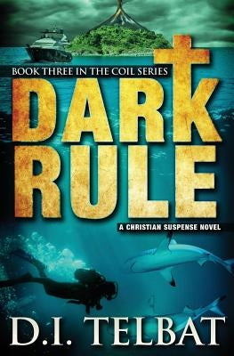 Dark Rule by Telbat, D. I.