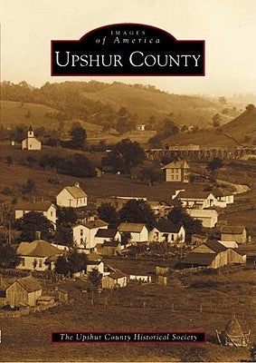Upshur County by The Upshur County Historical Society