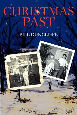 Christmas Past by Duncliffe, Bill