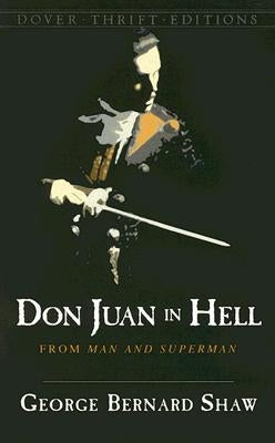 Don Juan in Hell: From Man and Superman by Shaw, George Bernard
