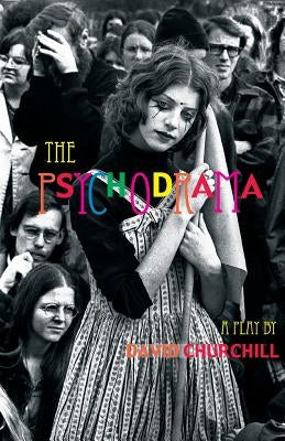 The Psychodrama by Churchill, David B.