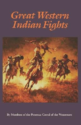 Great Western Indian Fights by Potomac Corral of the Westerners