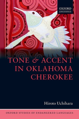 Tone and Accent in Oklahoma Cherokee by Uchihara, Hiroto