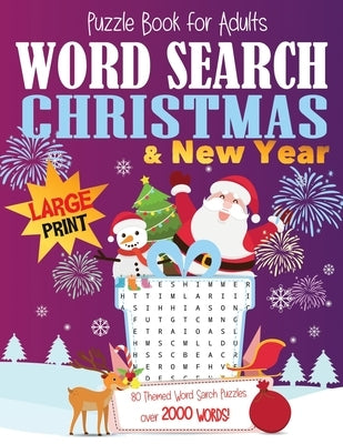 Christmas & New Year Word Search Puzzle Book for Adults Large Print: Crossword Puzzles Activity Book for Adults. Funny, Xmas & New Year Categories. Br by Ross, A. K.