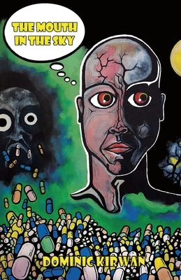 The Mouth in the Sky by Kirwan, Dominic