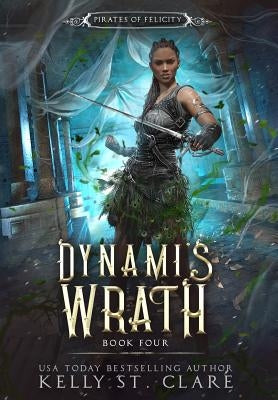 Dynami's Wrath by St Clare, Kelly