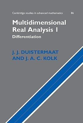 Multidimensional Real Analysis I: Differentiation by Duistermaat, J. J.